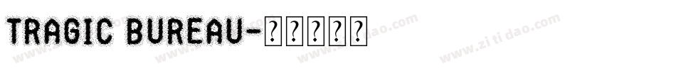 Tragic Bureau字体转换